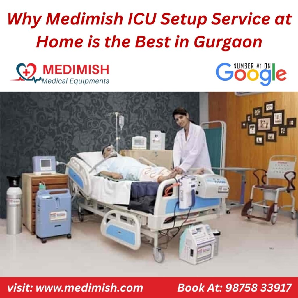 Why Medimish ICU Setup Service at Home