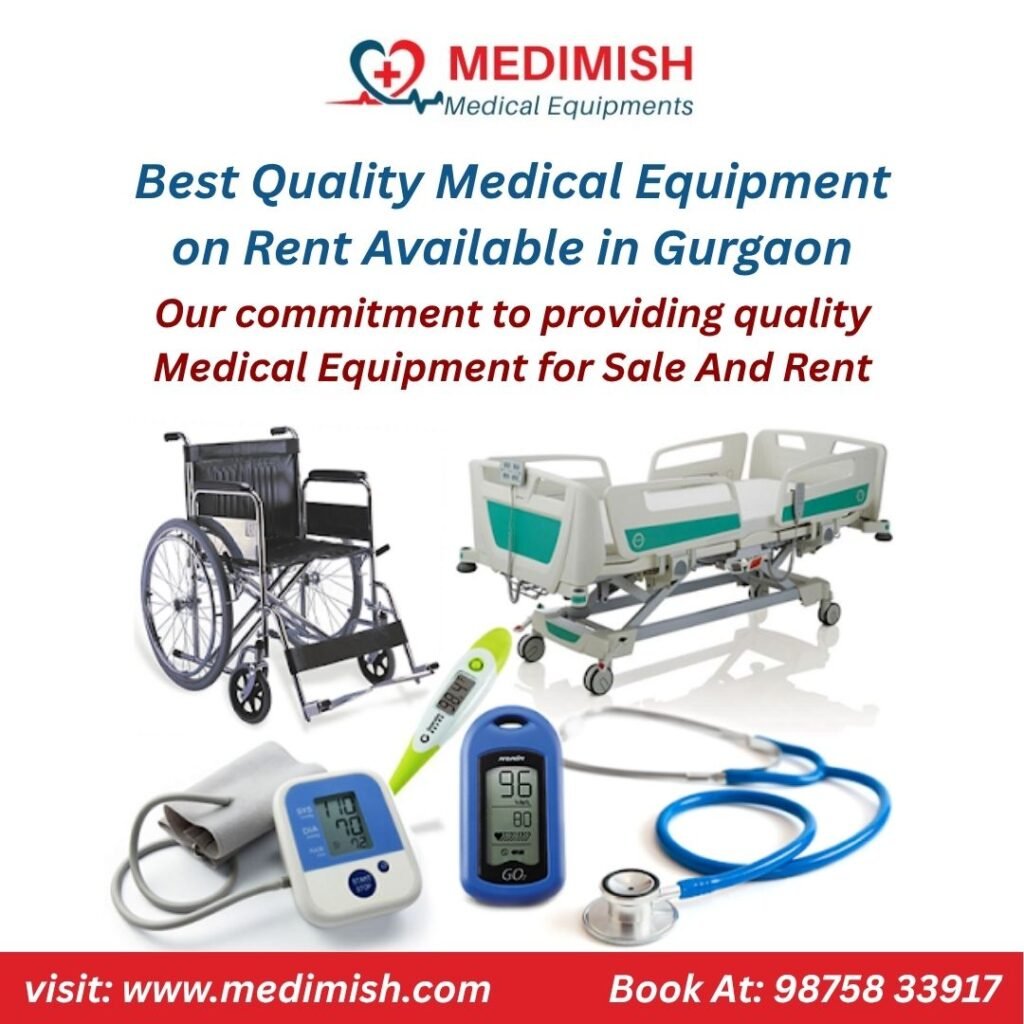 Best Quality Medical Equipment on Rent Available in Gurgaon | Medimish Medical Equipments