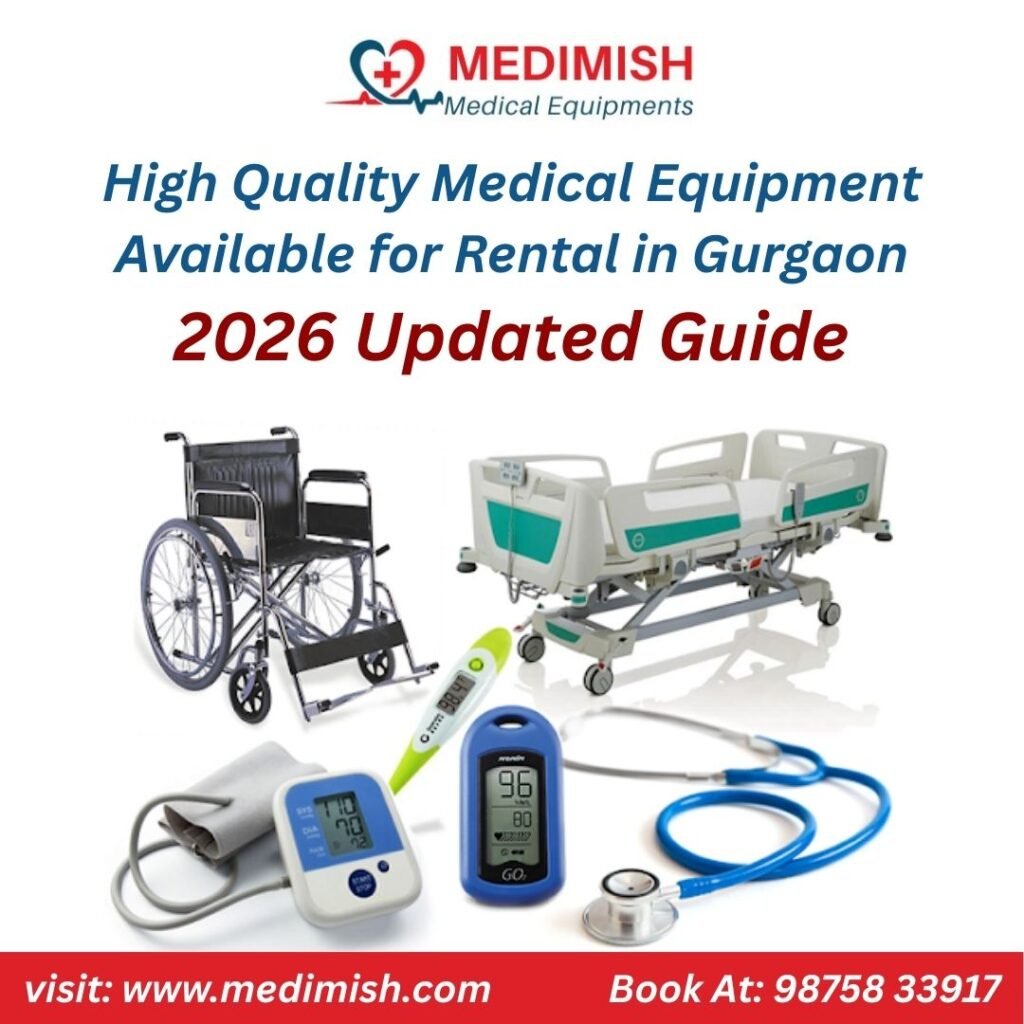 High Quality Medical Equipment Available for Rental in Gurgaon – 2026 Updated Guide