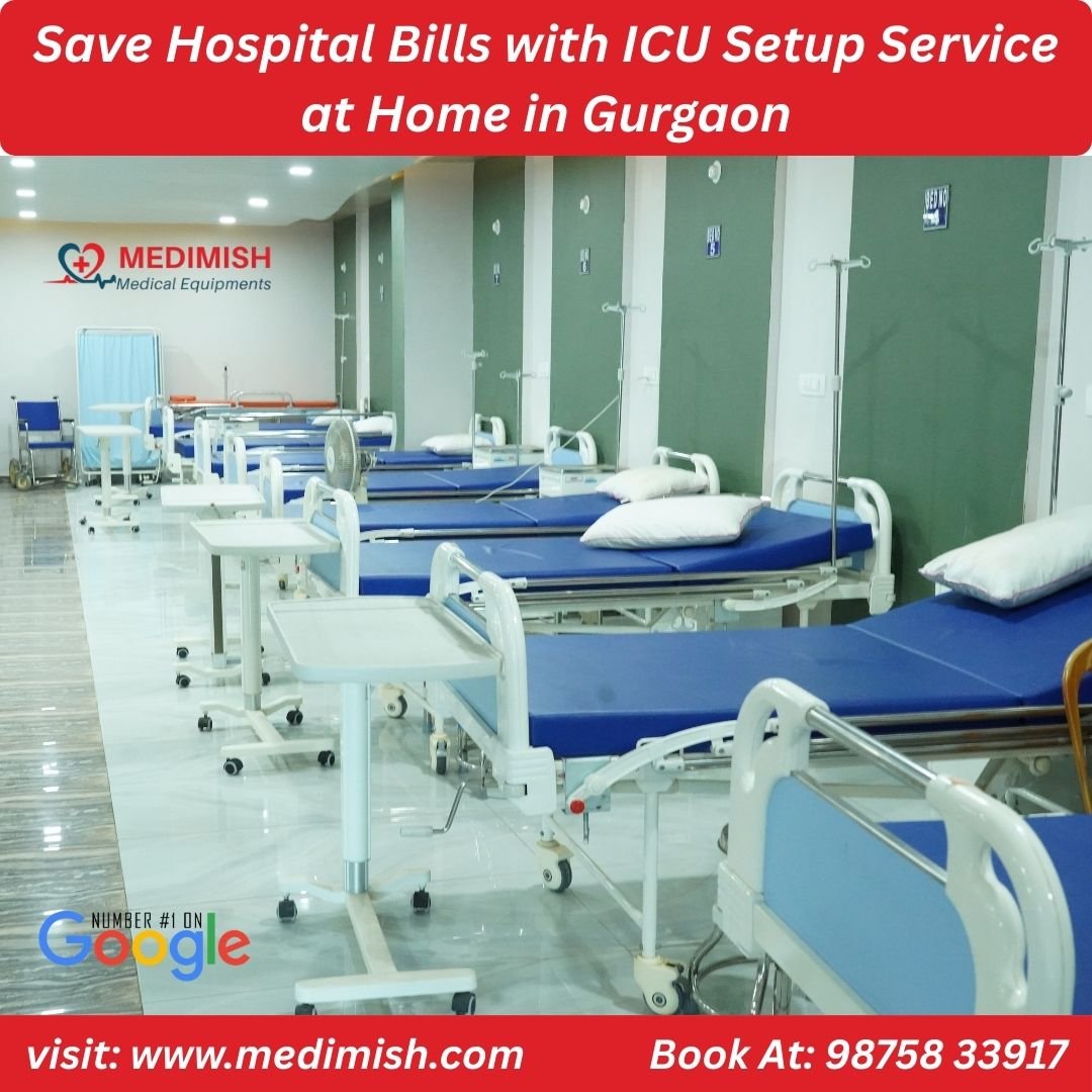 Save Hospital Bills with ICU Setup Service at Home in Gurgaon