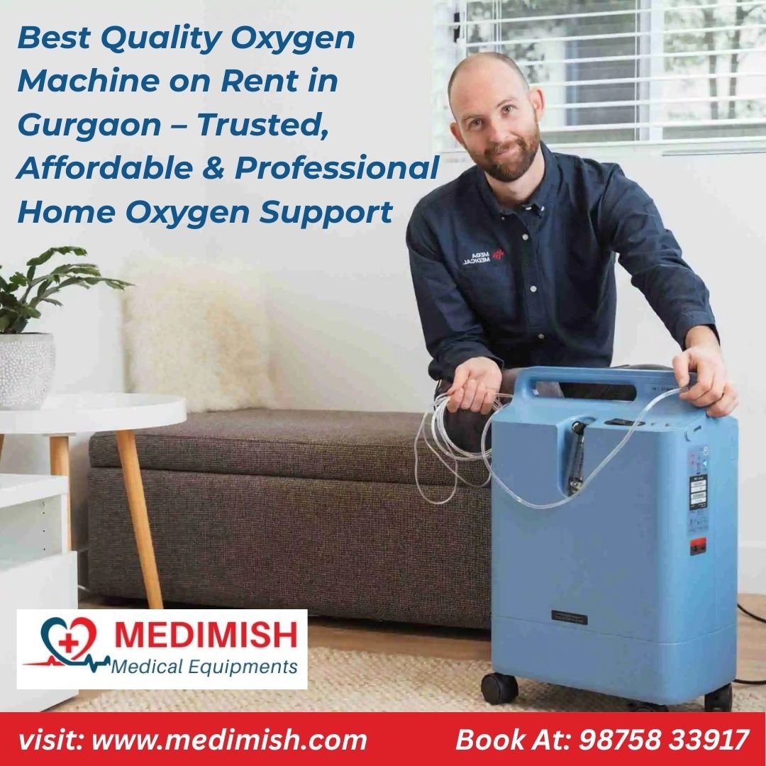 Best Quality Oxygen Machine on Rent in Gurgaon – Trusted, Affordable & Professional Home Oxygen Support