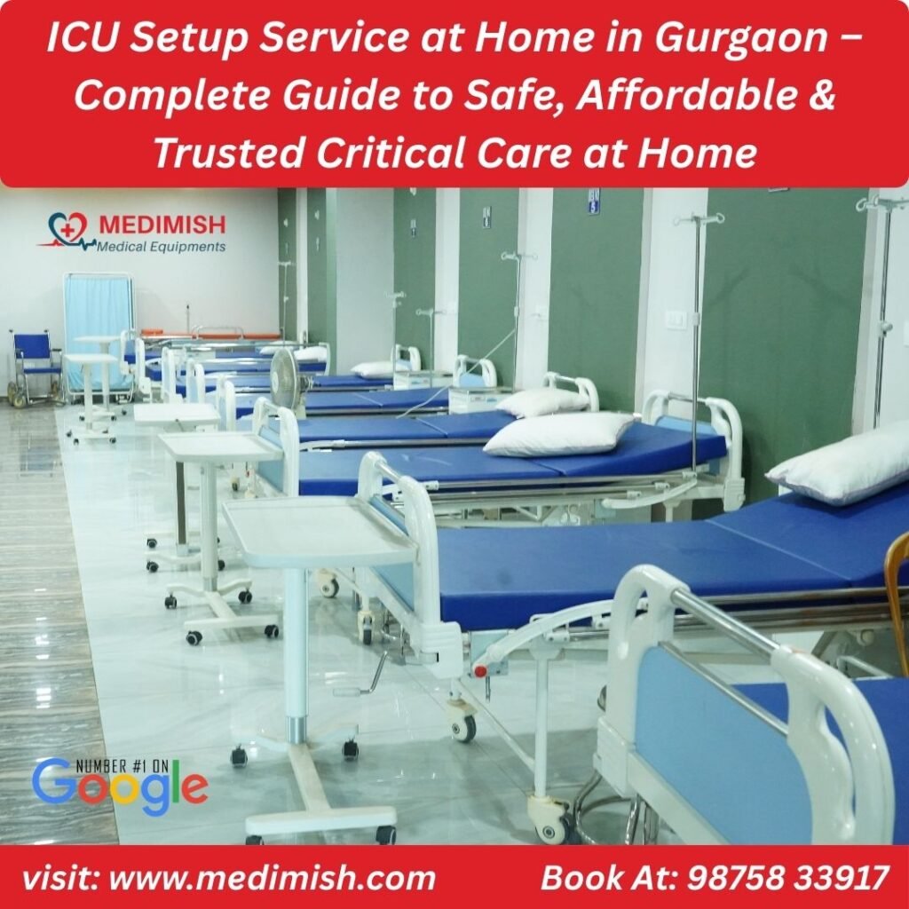 ICU Setup Service at Home in Gurgaon – Complete Guide to Safe, Affordable & Trusted Critical Care at Home
