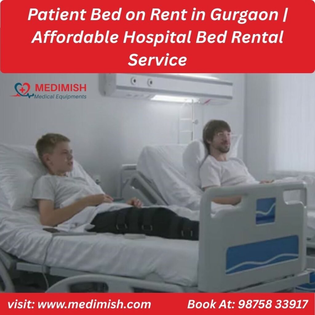 Patient Bed on Rent in Gurgaon | Affordable Hospital Bed Rental Service