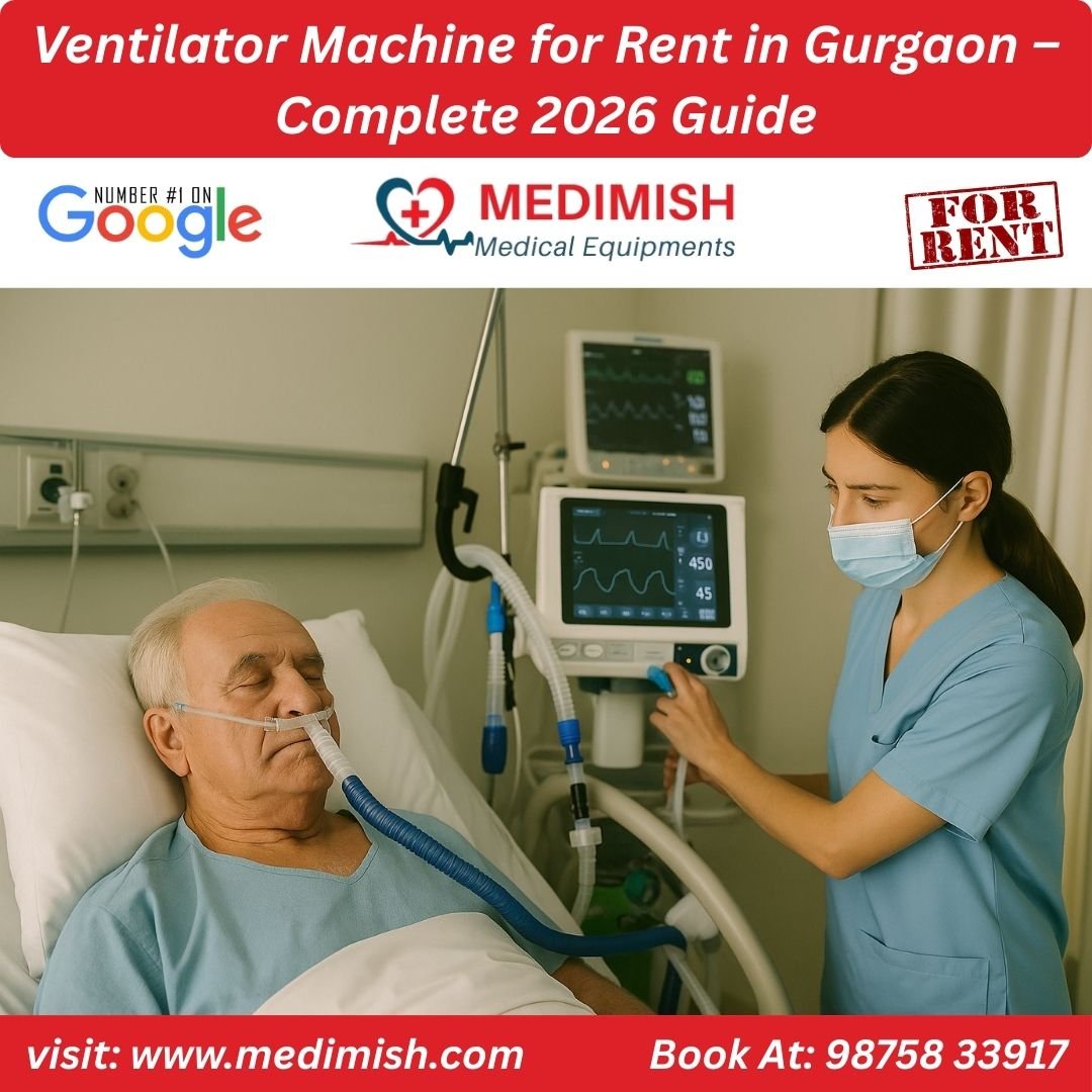 Ventilator Machine for Rent in Gurgaon – Complete 2026 Guide