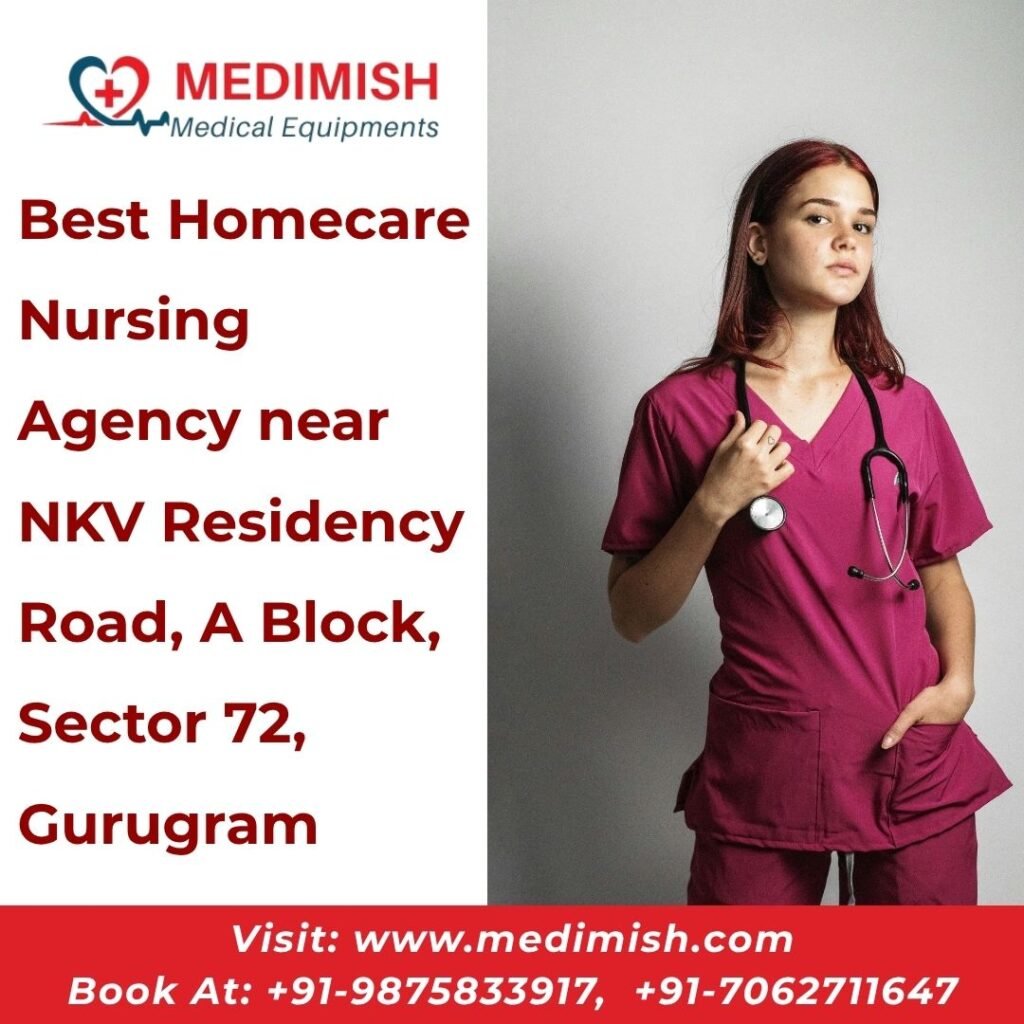 Best Homecare Nursing Agency near NKV Residency Road, A Block, Sector 72, Gurugram