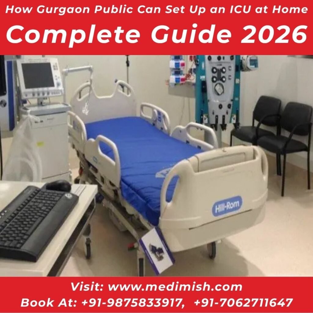 How Gurgaon Public Can Set Up an ICU at Home | Complete Guide 2026